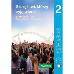 SZCZĘŚLIWI, KTÓRZY ŻYJĄ WIARĄ 2 RELIGIA - Jedność