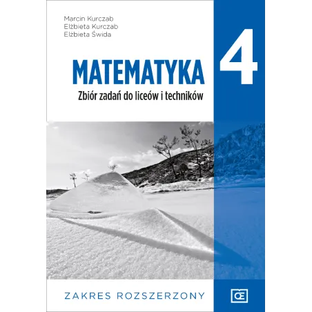 Matematyka 4. Zbiór Zadań Dla Liceum I Technikum. Zakres Rozszerzony