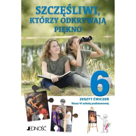 Religia Szczęśliwi którzy odkrywają piękno zeszyt ćwiczeń dla klasy 6 szkoły podstawowej Krzysztof Mielnicki,Elżbieta Kondrak,Ag