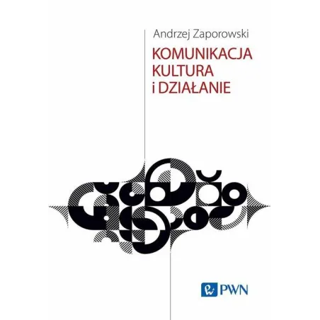 Komunikacja, Kultura I Działanie