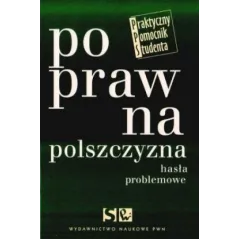 POPRAWNA POLSZCZYZNA. HASŁA PROBLEMOWE