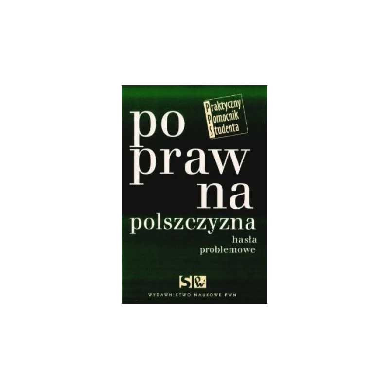 POPRAWNA POLSZCZYZNA. HASŁA PROBLEMOWE