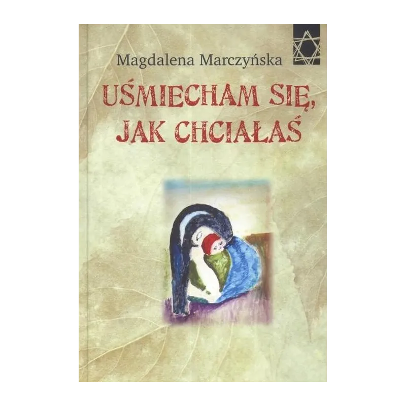 UŚMIECHAM SIĘ JAK CHCIAŁAŚ Magdalena Marczyńska - Baobab