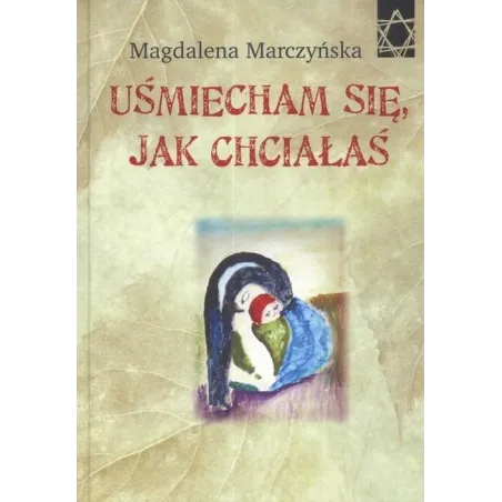UŚMIECHAM SIĘ JAK CHCIAŁAŚ Magdalena Marczyńska - Baobab