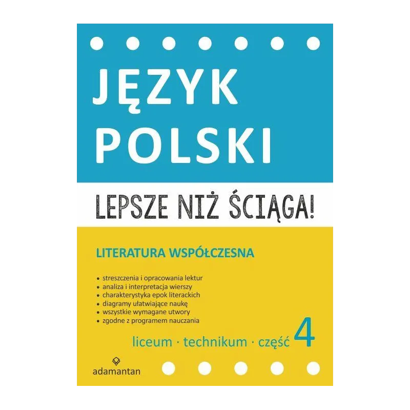 JĘZYK POLSKI. LITERATURA WSPÓŁCZESNA. LEPSZE NIŻ ŚCIĄGA! 4 Jerzy Jagodziński