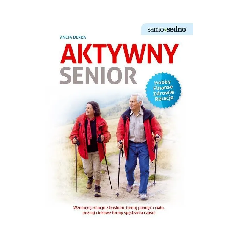 AKTYWNY SENIOR Aneta Derda - Samo Sedno