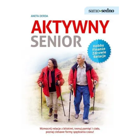 AKTYWNY SENIOR Aneta Derda - Samo Sedno