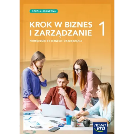 Krok W Biznes I Zarządzanie 1. Podręcznik Szkoła Branżowa