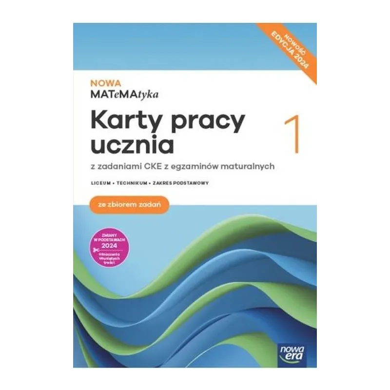 NOWA MATEMATYKA 1 KARTY PRACY UCZNIA Z ZADANIAMI CKE Z EGZAMINÓW MATURALNYCH ZAKRES PODSTAWOWY NOWA MATEMATYKA 1 KARTY PRACY UCZNIA Z ZADANIAMI CKE Z EGZAMINÓW MATURALNYCH ZAKRES PODSTAWOWY