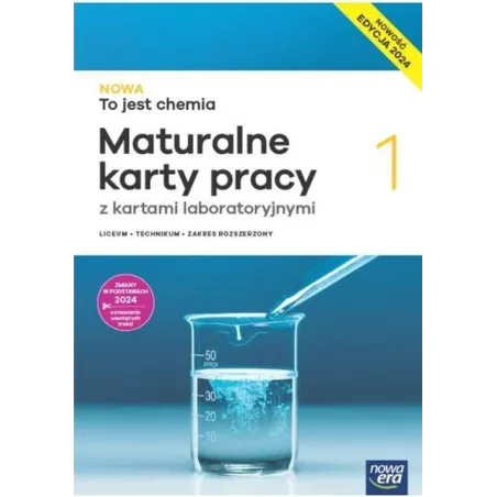 Nowa To Jest Chemia 1 Maturalne Karty Pracy Z Kartami Laboratoryjnymi Zakres Rozszerzony Edycja 2024