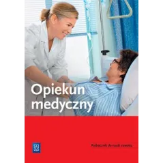 OPIEKUN MEDYCZNY PODRĘCZNIK DO NAUKI ZAWODU - WSiP