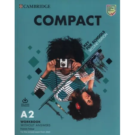 COMPACT KEY FOR SCHOOLS A2 WORKBOOK - Cambridge University Press