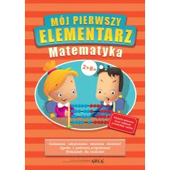 MÓJ PIERWSZY ELEMENTARZ MATEMATYKA Marta Kurdziel - Greg
