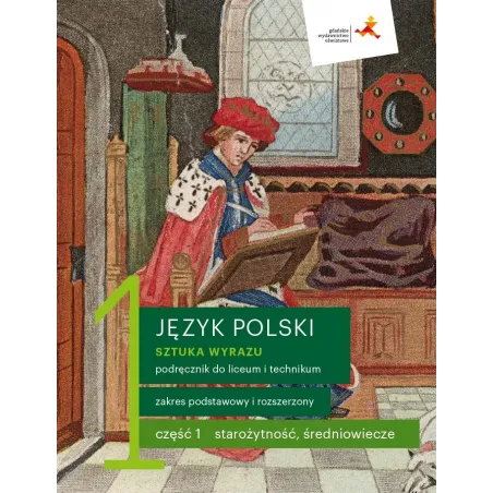 Sztuka Wyrazu 1. Język Polski Podręcznik 1 Do Liceum I Technikum Zakres Podstawowy I Rozszerzony