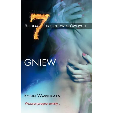 Gniew. Siedem Grzechów Głównych