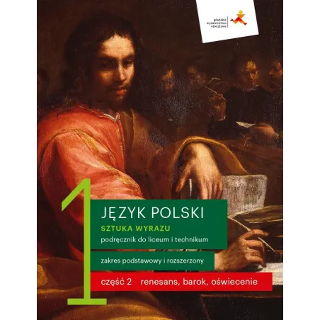 Sztuka Wyrazu. Język Polski 1. Podręcznik 2 Zakres Podstawowy I Rozszerzony