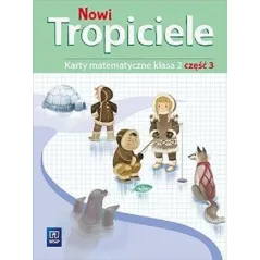NOWI TROPICIELE 2 KARTY MATEMATYCZNE 3 SZKOŁA PODSTAWOWA Beata Szpakowska - WSiP