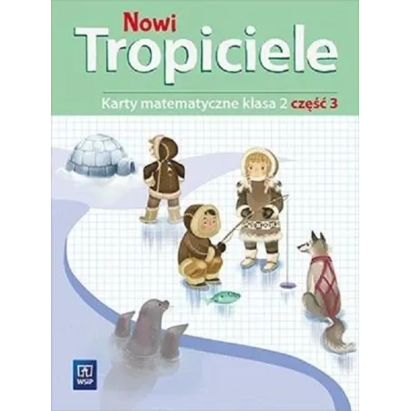 Nowi Tropiciele 2 Karty Matematyczne 3 Szkoła Podstawowa Beata Szpakowska