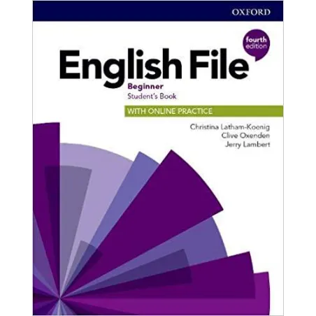 ENGLISH FILE 4E BEGINNER SB ONLINE PRACTICE - Oxford