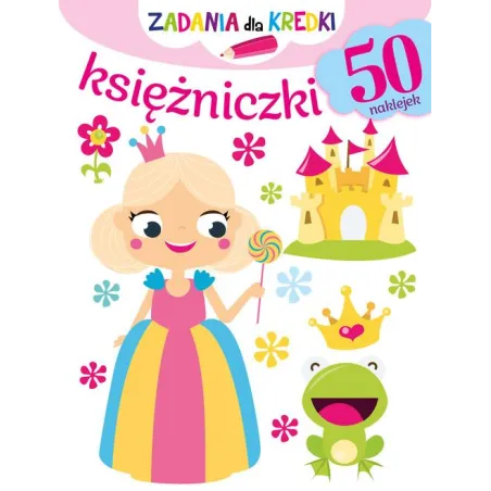 Księżniczki. Zadania Dla Kredki. Kolorowanka Z Naklejkami