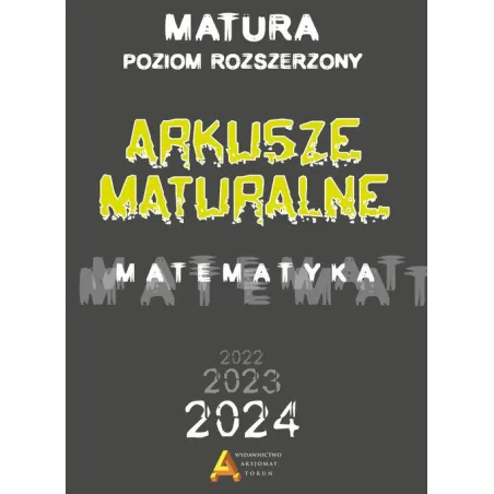 Matematyka. Arkusze Maturalne Poziom Rozszerzony Matura Od 2023 Roku