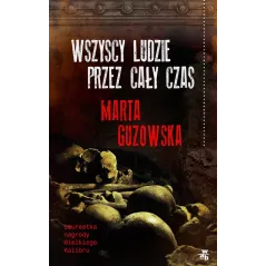 WSZYSCY LUDZIE PRZEZ CAŁY CZAS Marta Guzowska - WAB