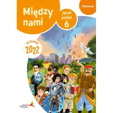 Między Nami. Język Polski. Ćwiczenia Dla Klasy 6 Szkoły Podstawowej