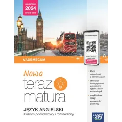 JĘZYK ANGIELSKI TERAZ MATURA 2023. VADEMECUM ZAKRES PODSTAWOWY I ROZSZERZONY 2023/24