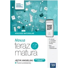 JĘZYK ANGIELSKI. NOWA TERAZ MATURA. MATURA USTNA I PISEMNA POZIOM PODSTAWOWY