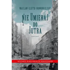 NIE UMIERAJ DO JUTRA - Marginesy