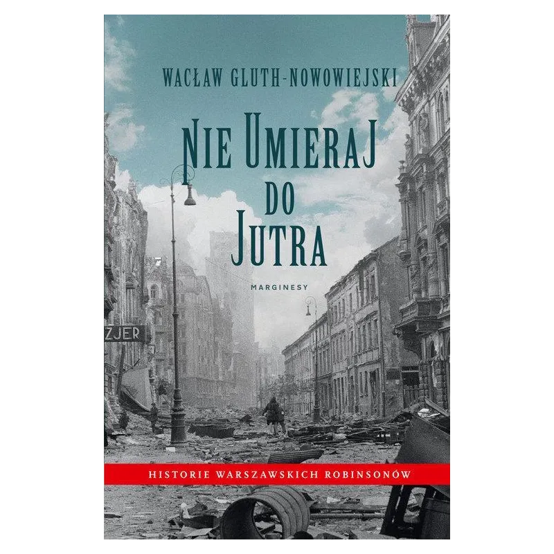 NIE UMIERAJ DO JUTRA - Marginesy