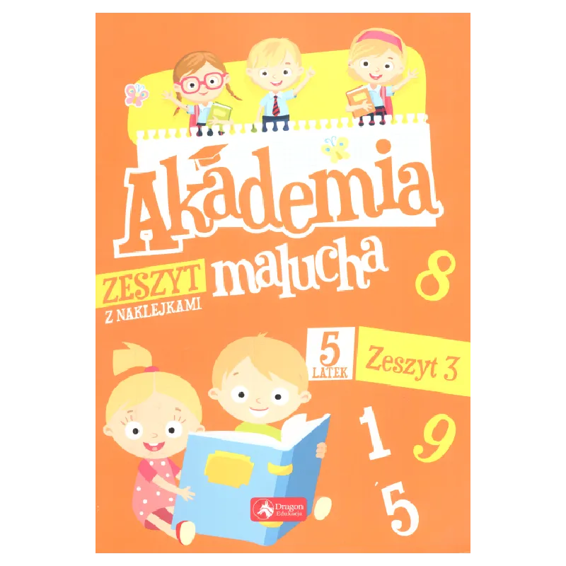 AKADEMIA MALUCHA 5-LATEK ZESZYT 3 Z NAKLEJKAMI - Dragon