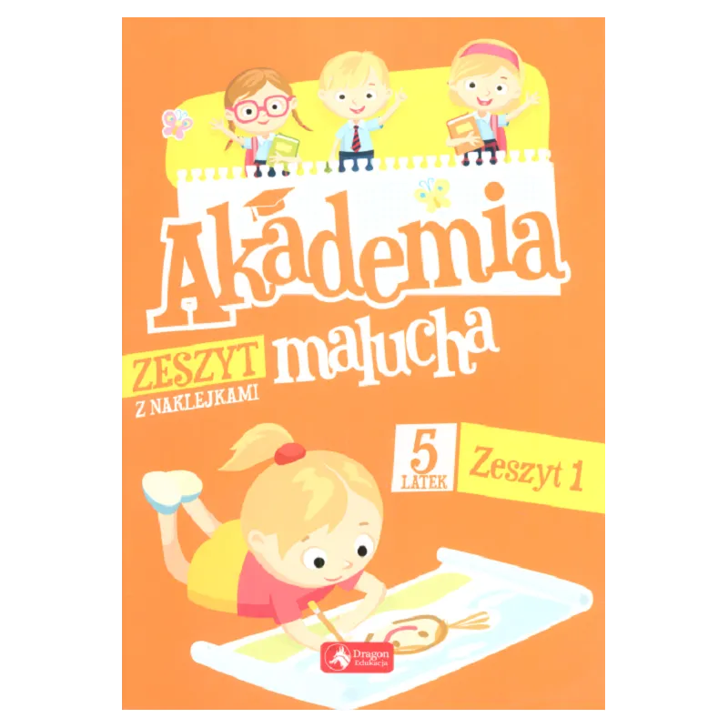 AKADEMIA MALUCHA 5-LATEK. ZESZYT 1 Z NAKLEJKAMI - Dragon