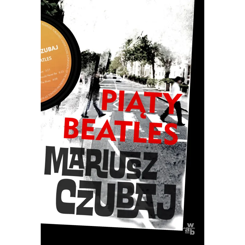 PIĄTY BEATLES Mariusz Czubaj - WAB