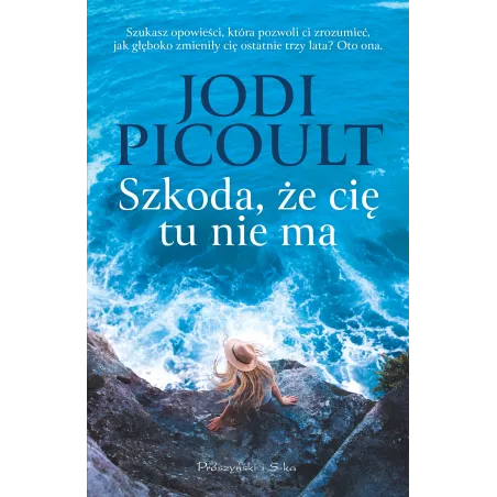 Szkoda że cię tu nie ma Jodi Picoult
