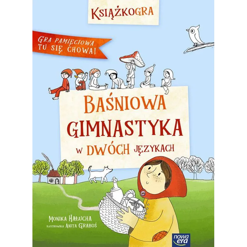 BAŚNIOWA GIMNASTYKA W DWÓCH JĘZYKACH Monika Hałucha - Nowa Era