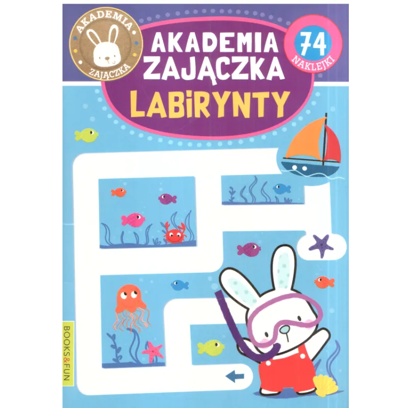 AKADEMIA ZAJĄCZKA LABIRYNTY 74 NAKLEJKI - Books & Fun