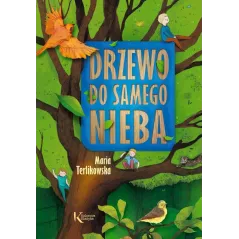 DRZEWO DO SAMEGO NIEBA KOLOROWA KLASYKA Maria Terlikowska - Greg