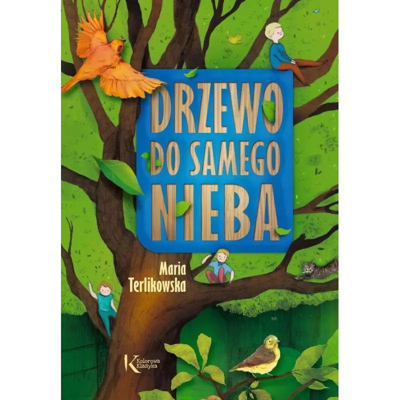 DRZEWO DO SAMEGO NIEBA KOLOROWA KLASYKA Maria Terlikowska - Greg