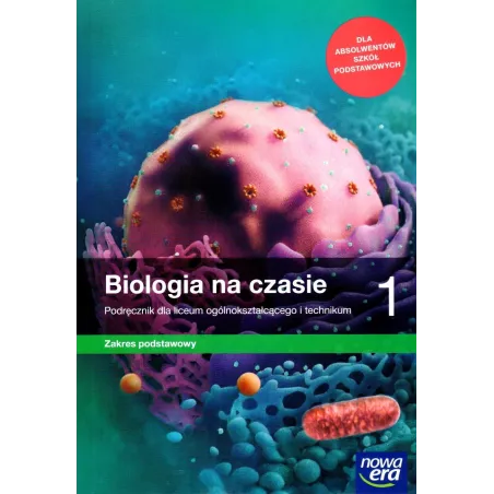 Biologia Na Czasie 1. Podręcznik Do Liceum I Technikum. Zakres Podstawowy
