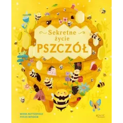 SEKRETNE ŻYCIE PSZCZÓŁ