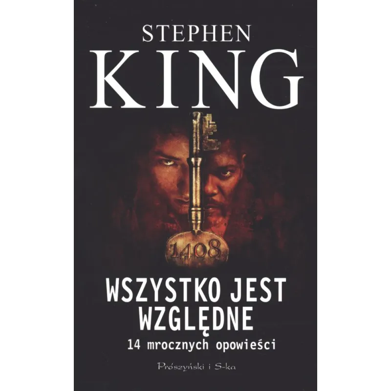 WSZYSTKO JEST WZGLĘDNE 14 MROCZNYCH OPOWIEŚCI Stephen King - Prószyński
