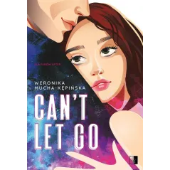 Cant Let Go Weronika Mucha-Kępińska