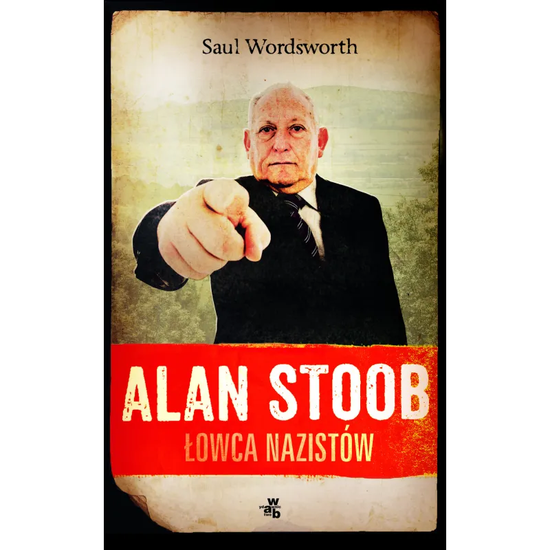 ALAN STOOB ŁOWCA NAZISTÓW Saul Wordsworth - WAB