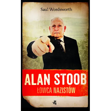 ALAN STOOB ŁOWCA NAZISTÓW Saul Wordsworth - WAB