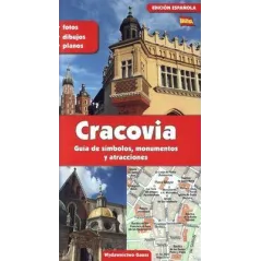KRAKÓW. PRZEWODNIK PO SYMBOLACH ZABYTKACH I ATRAKCJACH WERSJA HISZPAŃSKA