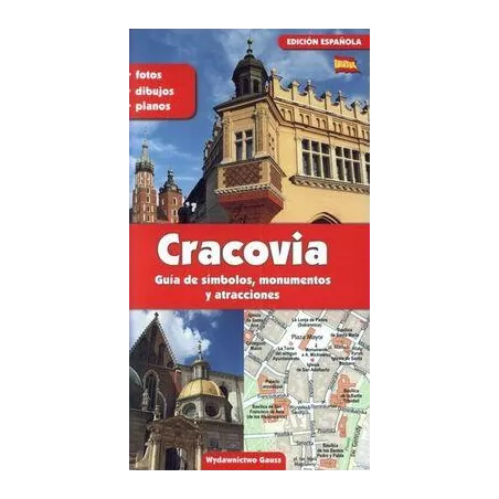 KRAKÓW. PRZEWODNIK PO SYMBOLACH ZABYTKACH I ATRAKCJACH WERSJA HISZPAŃSKA