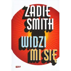 WIDZI MI SIĘ Zadie Smith - Znak