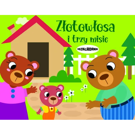 ZŁOTOWŁOSA I TRZY MISIE. ROZKŁADANKI
