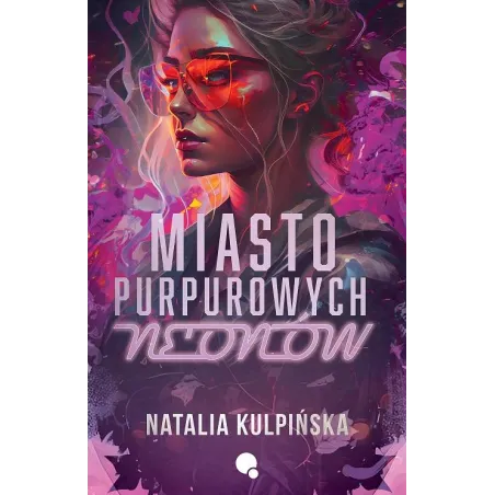 MIASTO PURPUROWYCH NEONÓW